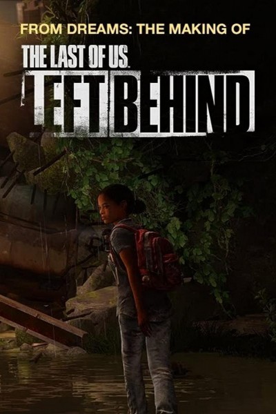 Cubierta de From Dreams: The Making of the Last of Us - Left Behind