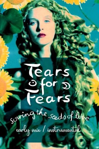 Cubierta de Tears for Fears: Sowing the Seeds of Love (Vídeo musical)