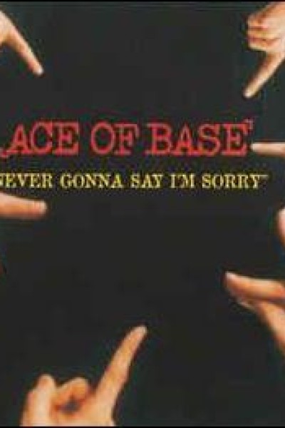 Cubierta de Ace of Base: Never Gonna Say I'm Sorry