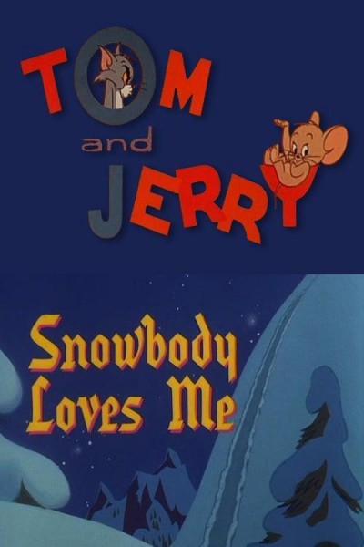 Cubierta de Tom y Jerry: Snowbody Loves Me