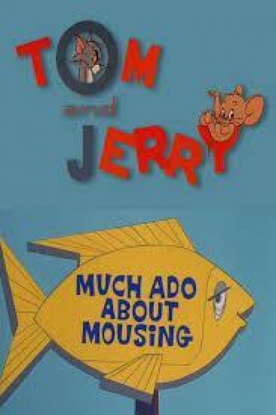Caratula, cartel, poster o portada de Tom y Jerry: Much Ado About Mousing
