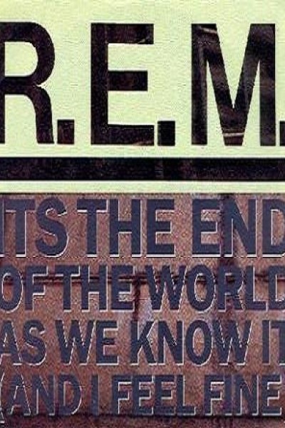 Cubierta de R.E.M.: It\'s the End of the World as We Know It (And I Feel Fine)