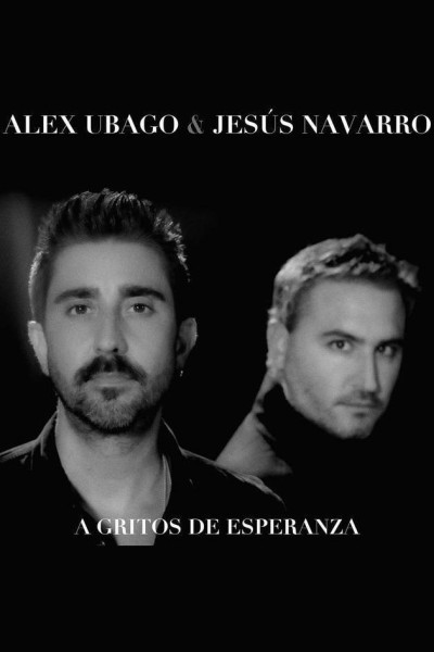Cubierta de Alex Ubago feat. Jesús Navarro: A gritos de esperanza (Vídeo musical)
