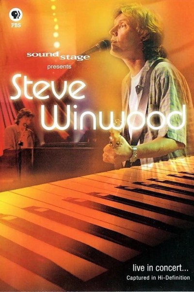 Caratula, cartel, poster o portada de Soundstage: Steve Winwood - Live in Concert