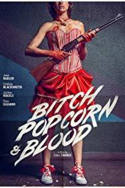 Caratula, cartel, poster o portada de Bitch, Popcorn & Blood