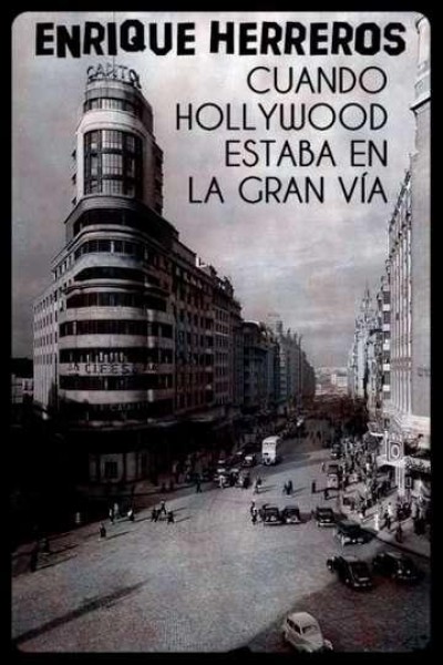 Caratula, cartel, poster o portada de Cuando Hollywood estaba en la Gran Vía