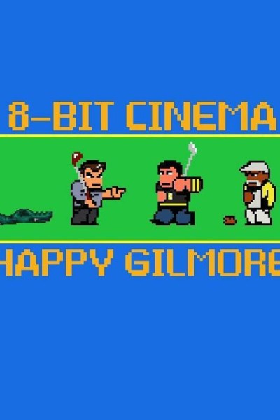 Cubierta de 8 Bit Cinema: Happy Gilmore