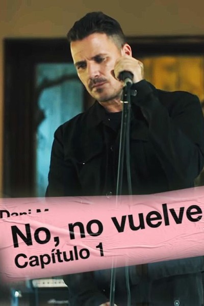 Cubierta de Dani Martín: No, no vuelve (Vídeo musical)