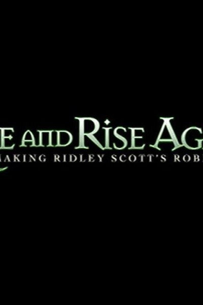 Caratula, cartel, poster o portada de Robin Hood: Rise and Rise Again, Making Ridley Scott\'s Robin Hood