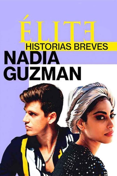 Caratula, cartel, poster o portada de Élite: Historias breves. Nadia, Guzmán