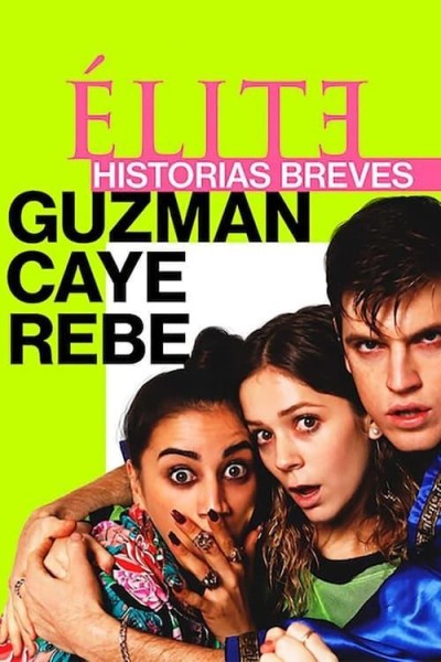 Caratula, cartel, poster o portada de Élite: Historias breves. Guzmán, Caye, Rebe