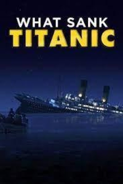 Cubierta de What Sank Titanic?