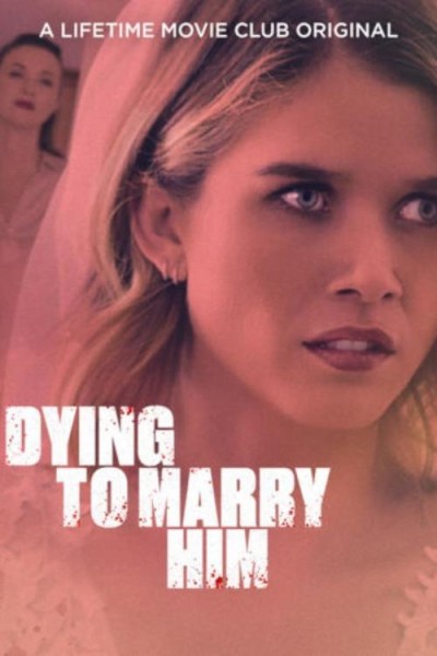 Caratula, cartel, poster o portada de Dying to Marry Him