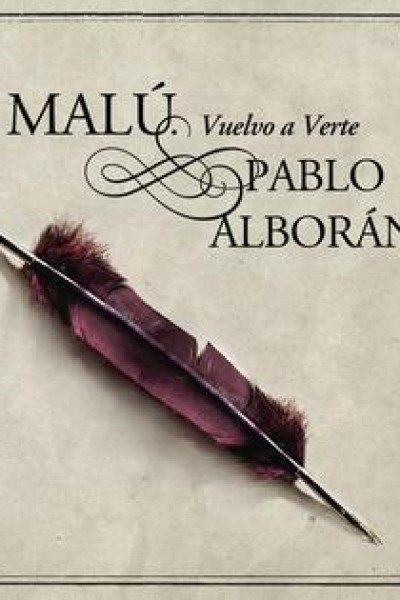 Cubierta de Malú y Pablo Alborán: Vuelvo a verte (Vídeo musical)