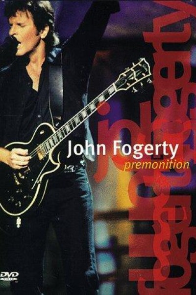Caratula, cartel, poster o portada de John Fogerty: Premonition Concert