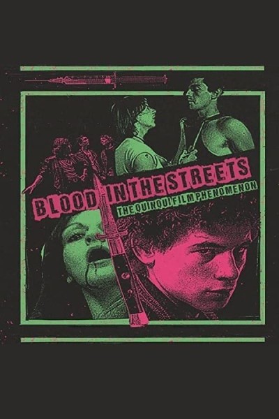 Cubierta de Blood In The Streets: The Quinqui Film Phenomenon