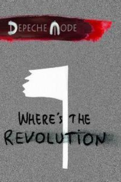 Cubierta de Depeche Mode: Where\'s the Revolution (Vídeo musical)