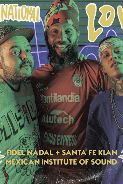 Cubierta de Fidel Nadal + Santa Fe Klan + Instituto Mexicano del Sonido: International Love (Vídeo musical)