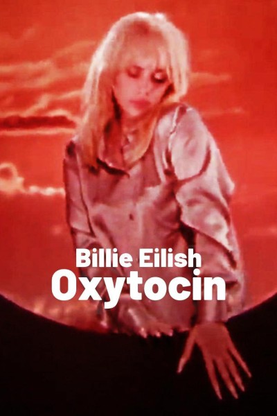 Cubierta de Billie Eilish: Oxytocin (Vídeo musical)