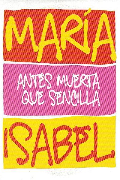 Cubierta de María Isabel: Antes muerta que sencilla (Vídeo musical)