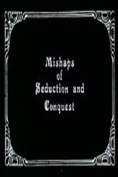 Cubierta de Mishaps of Seduction and Conquest