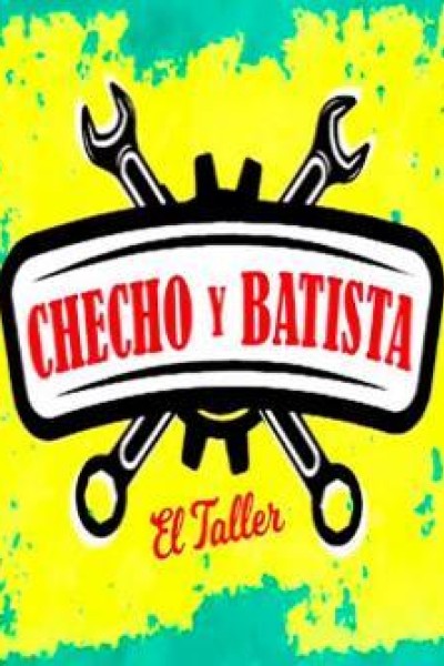 Caratula, cartel, poster o portada de Checho y Batista: El taller