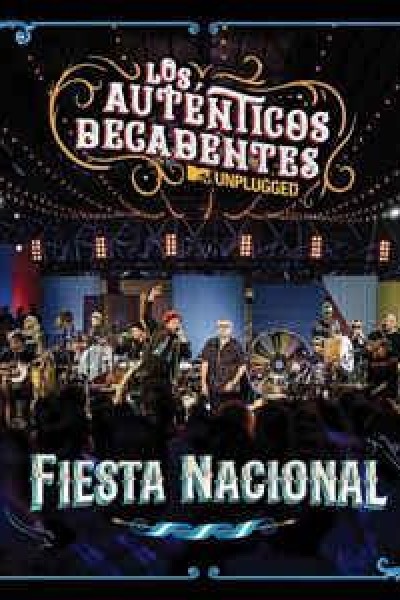 Cubierta de Los Auténticos Decadentes: Fiesta nacional (MTV Unplugged)