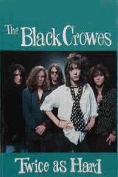 Cubierta de The Black Crowes: Twice as Hard (Vídeo musical)