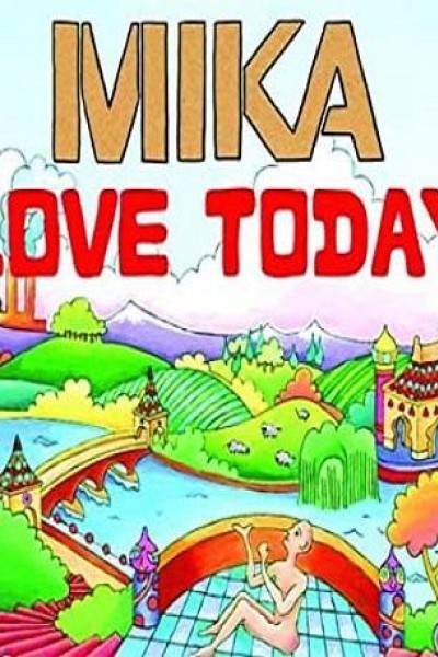 Cubierta de Mika: Love Today (Vídeo musical)