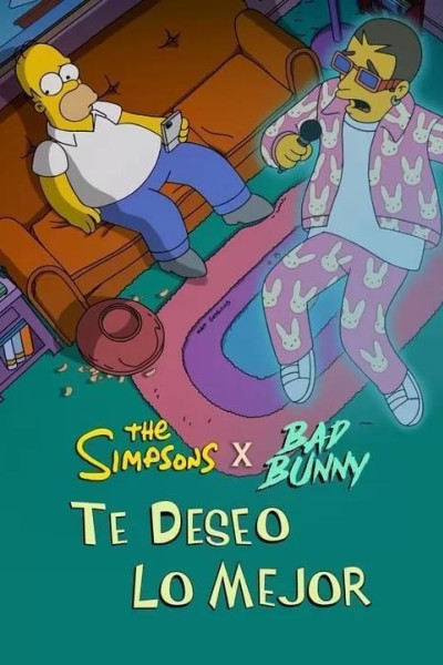 Caratula, cartel, poster o portada de The Simpsons & Bad Bunny: Te deseo lo mejor (Vídeo musical)