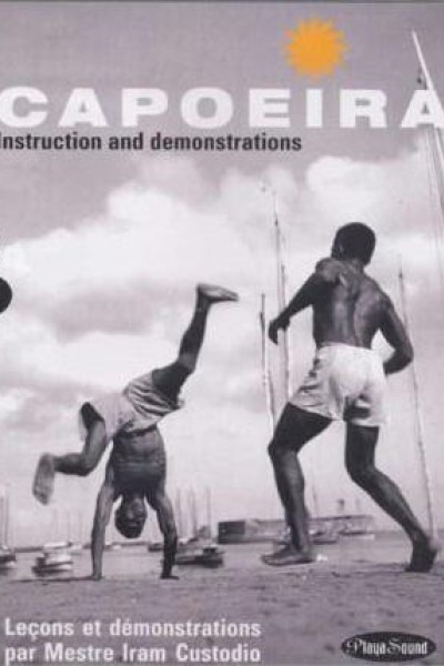 Caratula, cartel, poster o portada de Capoeira: Instruction and Demonstrations