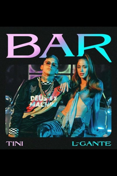 Caratula, cartel, poster o portada de Tini & L-Gante: Bar (Vídeo musical)