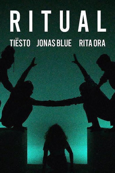 Caratula, cartel, poster o portada de Tiësto, Jonas Blue & Rita Ora: Ritual (Vídeo musical)