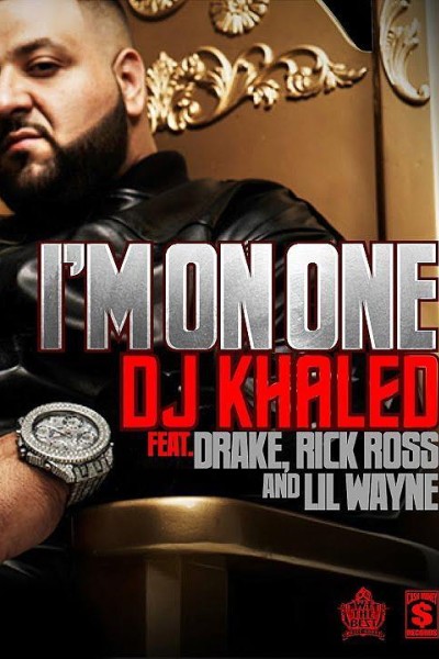 Caratula, cartel, poster o portada de DJ Khaled feat. Drake, Rick Ross, Lil Wayne: I\'m on One (Vídeo musical)