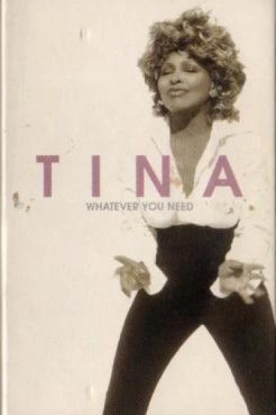 Cubierta de Tina Turner: Whatever You Need (Vídeo musical)