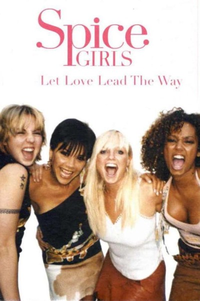 Caratula, cartel, poster o portada de Spice Girls: Let Love Lead the Way (Vídeo musical)