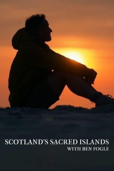 Caratula, cartel, poster o portada de Scotland\'s Sacred Islands with Ben Fogle