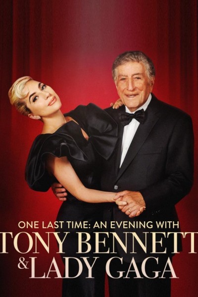 Caratula, cartel, poster o portada de One Last Time: An Evening with Tony Bennett and Lady Gaga