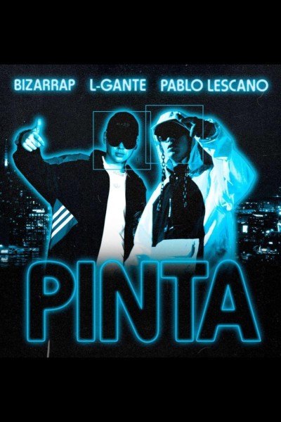 Cubierta de L-Gante, Bizarrap feat. Pablo Lescano: Pinta (Vídeo musical)
