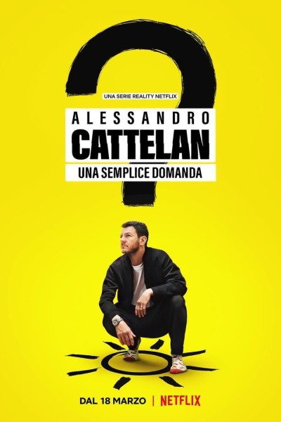 Caratula, cartel, poster o portada de Alessandro Cattelan: Una pregunta muy simple