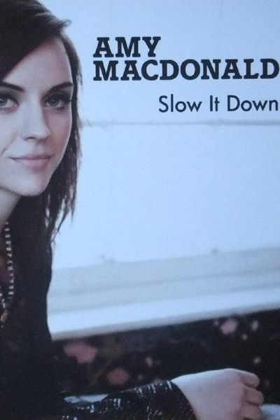 Cubierta de Amy Macdonald: Slow It Down (Vídeo musical)