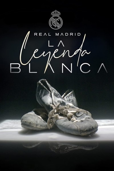 Caratula, cartel, poster o portada de Real Madrid, la leyenda blanca