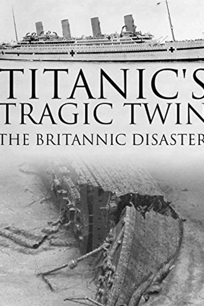 Caratula, cartel, poster o portada de Titanic\'s Tragic Twin: The Britannic Disaster