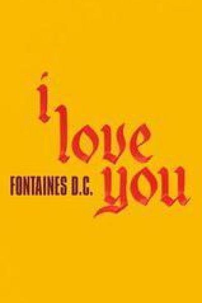 Cubierta de Fontaines D.C.: I Love You (Vídeo musical)