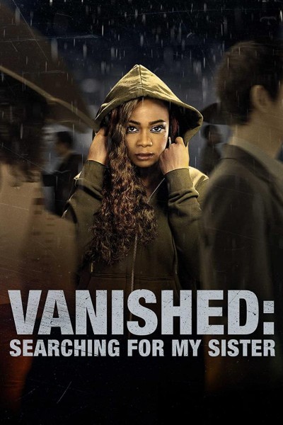 Caratula, cartel, poster o portada de Vanished: Searching for My Sister