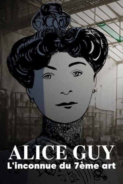 Caratula, cartel, poster o portada de Alice Guy - L'inconnue du 7e art