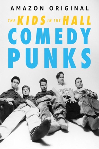 Cubierta de The Kids in the Hall: Comedy Punks