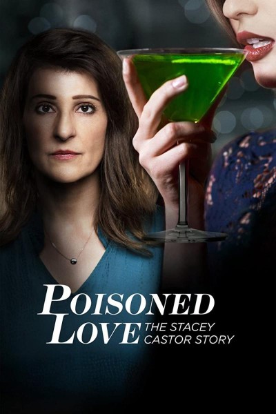 Caratula, cartel, poster o portada de Poisoned Love: The Stacey Castor Story