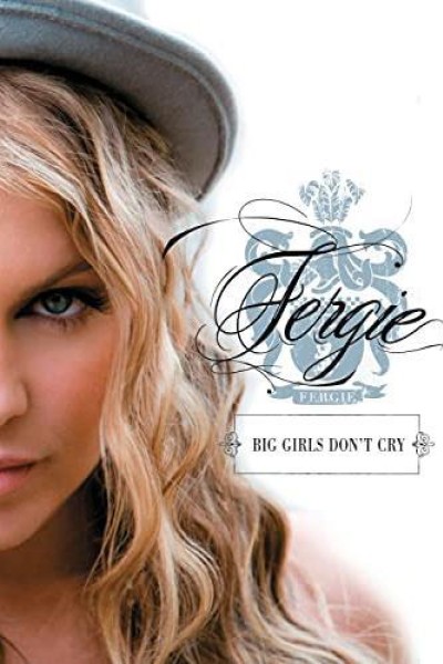 Cubierta de Fergie: Big Girls Don\'t Cry (Vídeo musical)