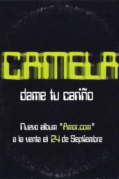 Cubierta de Camela: Dame tu cariño (Vídeo musical)